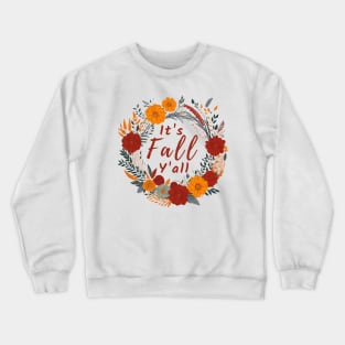 Its Fall Yall Crewneck Sweatshirt